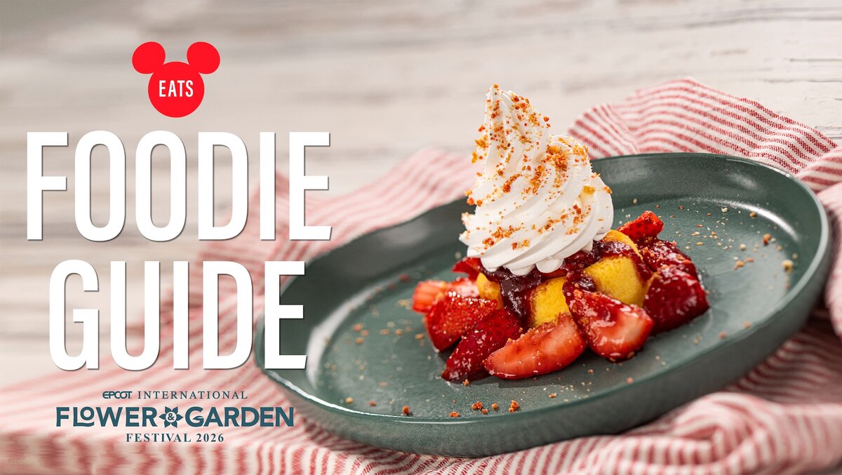 2026 EPCOT Flower and Garden Festival Foodie Guide promotional image