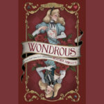 Cover art for Wondrous by Heather Fawcett, revealed by D23