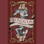 Cover art for Wondrous by Heather Fawcett