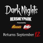 Hersheypark Dark Nights Returns September 12