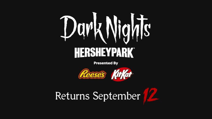 Hersheypark Dark Nights Returns September 12